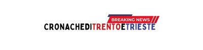 Cronache di Trento e Trieste